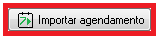 Botão Importar Agendamento na nova Ordem de Serviço Importar agendamento
